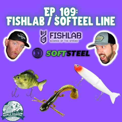 FishLab Sneak Peek with Mike Bennett and Bill Siemantel - Burly Fishing Podcast